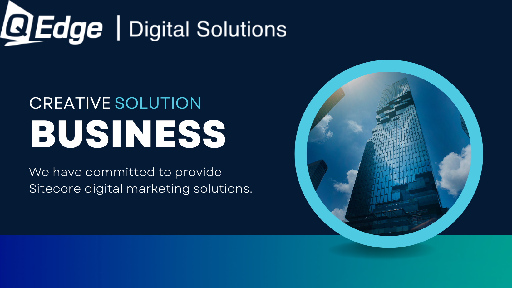 QEdge Digital Solutions is committed to provide Sitecore digital marketing solutions
