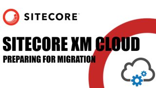 Migrating to Sitecore XM Cloud? Why QEdge Is a Must